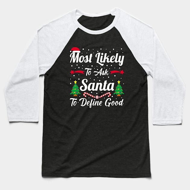 Most Likely Christmas family matching Baseball T-Shirt by loveshop